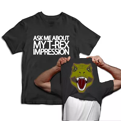 Buy Unisex T-shirt - Ask Me About My T-Rex Impression -Funny Gift Boy Girl Kids Cool • 12.95£