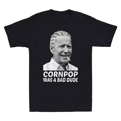 Buy Corn Pop Was A Bad Dude Funny Political Meme Vintage Men's Short Sleeve T-Shirt • 15.99£