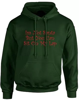Buy I'm Not Santa But You Can Sit On My Lap Christmas Xmas Unisex Hoodie 10 Colours  • 20.68£