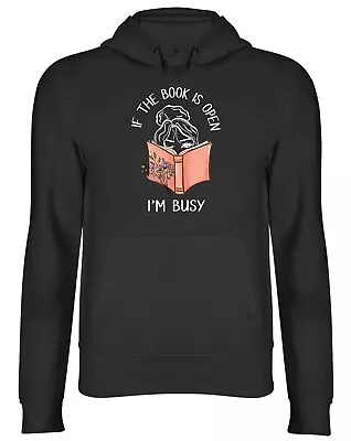 Buy Funny Books Hoodie Mens Womens If The Book Is Open I'm Busy Top Gift • 17.99£