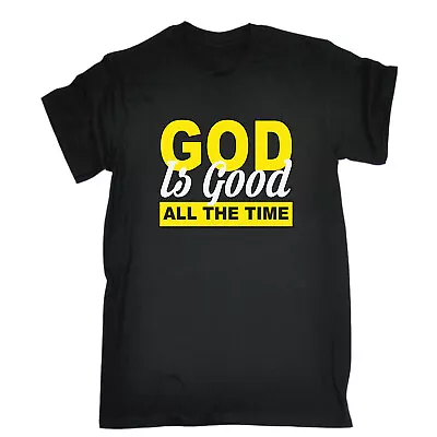 Buy God Is Good All The Time - Mens Funny Novelty T-Shirt Shirts T Shirt Tee Tshirts • 12.95£