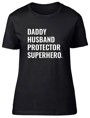 Buy Daddy Husband Protector Superhero Fitted Womens Ladies T Shirt • 8.99£