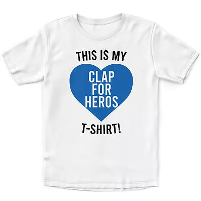 Buy Kids This Is My Clap For Heros T Shirt Funny Lockdown 2021 Thursday Carers Gift • 10.95£