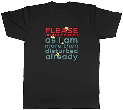 Buy Do Not Disturb Mens T-Shirt I Am Disturbed Already Funny Joke Tee Gift • 8.99£