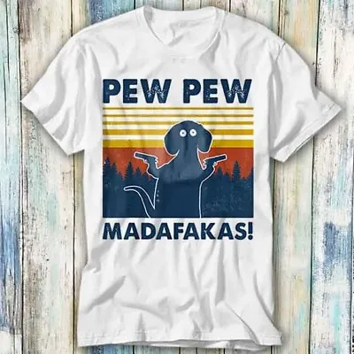 Buy Dachshund Pew Pew Madafakas T Shirt Meme Gift Top Tee Unisex 1121 • 6.35£