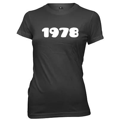 Buy 1978 Year Birthday Anniversary Womens Ladies Funny Slogan T-Shirt • 11.99£