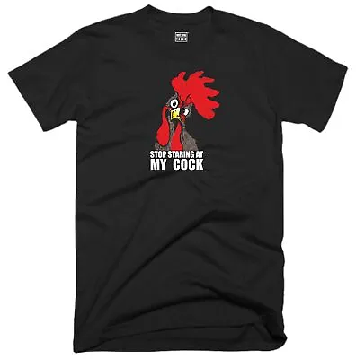 Buy Stop Staring At My Cock T Shirt Funny Rude Offensive Chicken Lover Gift Fun Top • 11.99£