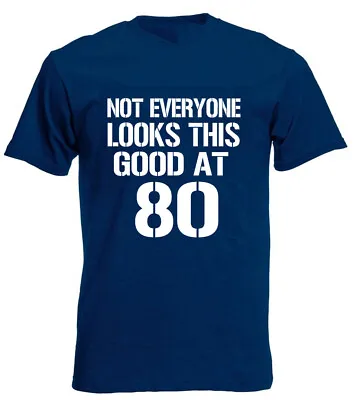 Buy Not Everyone Good 80 T-Shirt 80th Birthday Gifts Present For 80 Year Old Men • 9.99£