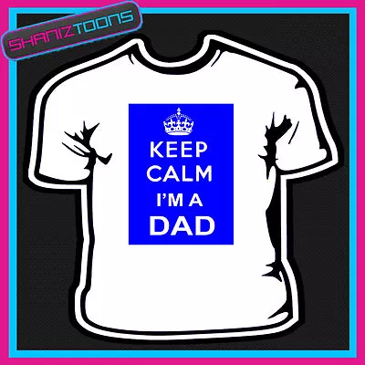 Buy Keep Calm Dad Gift Funny Adults T Shirt  • 9.49£