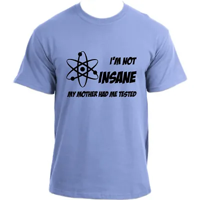Buy The Big Bang Theory Sheldon Cooper I'm Not Insane Inspired T-Shirt • 14.99£