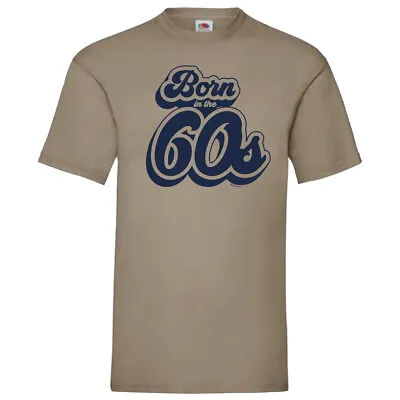 Buy  Born In The 60s T-Shirt 1960 -1969 The Swinging Sixty's Birthday Gift  • 14.99£