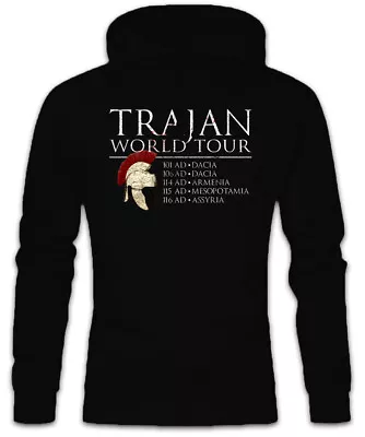 Buy Trajan World Tour Hoodie Sweatshirt Fun Princeps Rome Roman Legion Emperor • 40.79£