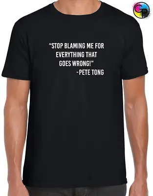 Buy Stop Blaming Me Pete Tong Mens T Shirt Funny Joke Slogan Music Dj Ibiza House • 7.99£