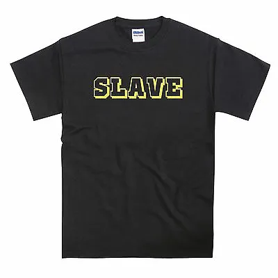 Buy Slave Funny Slogan T-Shirt • 12.95£