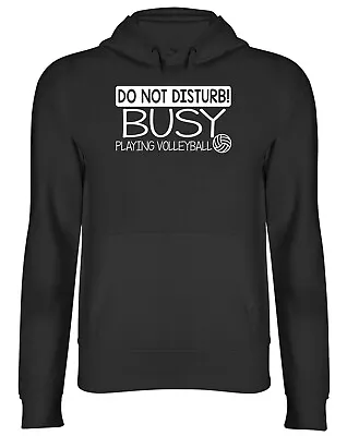 Buy Do Not Disturb! Busy Playing Volleyball Mens Womens Hooded Top Hoodie • 17.99£