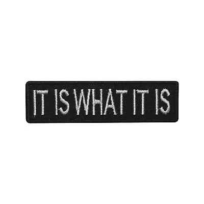 Buy It Is What It Is Words Text Slogan Patch Iron On Sew On Badge Embroidered Patch  • 2.49£