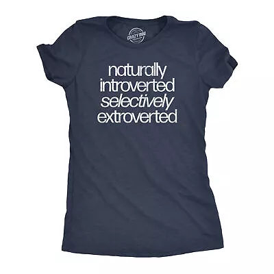 Buy Womens Naturally Introverted Selectively Extroverted T Shirt Funny Loner • 7.29£