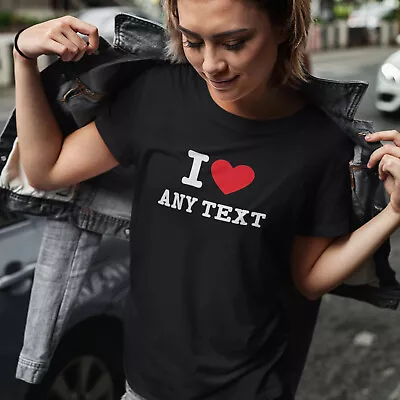 Buy I Heart Any Text Personalised T Shirt In Black Or White - Custom Heart Tee • 9.95£