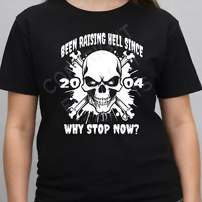 Buy Ladies 20th Birthday T-Shirt 2004 Raising Hell Raiser Skulls Head Women's 30th • 13.99£