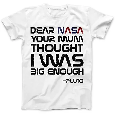 Buy Dear Nasa From Pluto Funny Space T-Shirt Premium Cotton Solar System Universe • 14.97£