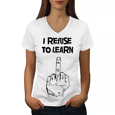 Buy Wellcoda Refuse To Learn Funny Womens V-Neck T-shirt, Middle Graphic Design Tee • 15.99£