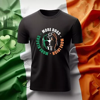 Buy Irish Tshirt, More Blacks More Dogs More Irish T-Shirt, Black Lives Matter Tee • 11.99£