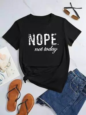 Buy Ladies  Nope Not Today  Print Short Sleeve Womens T-shirt Round Neck Casual Tops • 10.37£