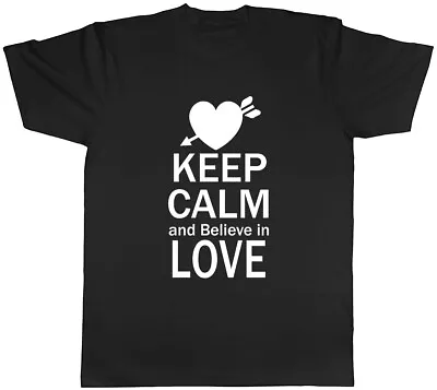 Buy Keep Calm And Believe In Love Mens Unisex T-Shirt Tee • 8.99£