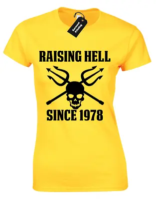 Buy Raising Hell Since 1978 Ladies T Shirt Funny 40th Birthday Present Gift Skull • 7.99£