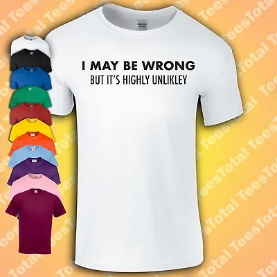 Buy I MAY BE WRONG BUT ITS HIGHLY UNLIKLEY T-SHIRT | Spelling Grammar Funny Gift • 15.29£