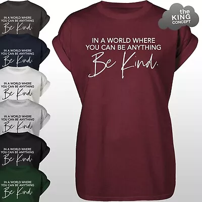 Buy In A World Where You Can Be Anything BE KIND T-Shirt Mental Health Awareness Top • 9.99£