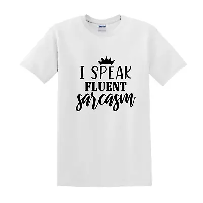 Buy I Speak Fluent Sarcasm Shirt • 18.99£