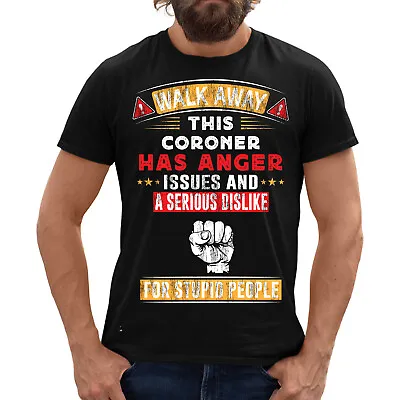 Buy Walk Away This Coroner Anger Issues Dislike Stupidity T Shirt  Cubicle Chuckle • 19.99£