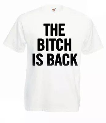 Buy The Bitch Is Back White Colour Funny T,shirt  Small  Size • 8.99£