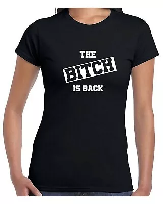 Buy The Bitch Is Back T Shirt Funny Halloween Ladies Gift Present Rude Tee Top • 11.99£