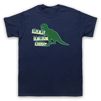 Buy Hold On To Your Butts T-rex Unofficial Jurassic Park Mens & Womens T-shirt • 17.99£