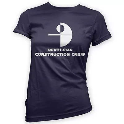 Buy Death Star Construction Crew Womens T-Shirt -x14 Colours- Movie Funny Space Film • 19.94£