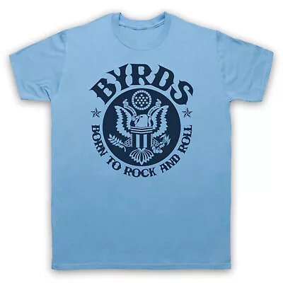 Buy Born To Rock And Roll Unofficial The Byrds Rock Band Mens & Womens T-shirt • 17.99£