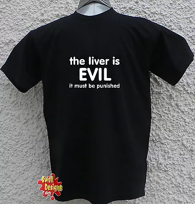 Buy THE LIVER IS EVIL Drinking Beer Funny Offensive T Shirt All Sizes • 13.99£