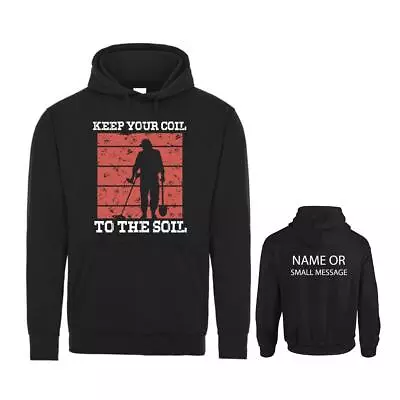 Buy Keep Your Coil To The Soil Metal Detecting Archaeologist Hoodie Personalised • 29.95£