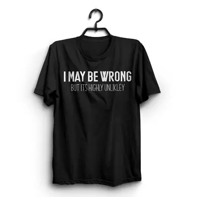 Buy I MAYBE WRONG Mens Funny T-Shirts Novelty T Shirt Clothing Tee Birthday Gift • 9.95£