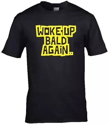 Buy Woke Up Bald Again!! Premium Novelty Funny Cotton Ring-spun T-shirt • 14.99£