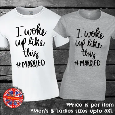 Buy I Woke Up Like This #Married Matching T-shirt Mens Ladies Gift Wedding Honeymoon • 9.99£