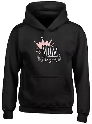 Buy Mum I Love You Kids Hoodie Mother's Day Crown Boys Girls Gift Top • 13.99£