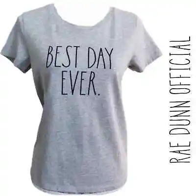 Buy Rae Dunn NWT X-Small Official Merch Best Day Ever T-Shirt • 30.84£