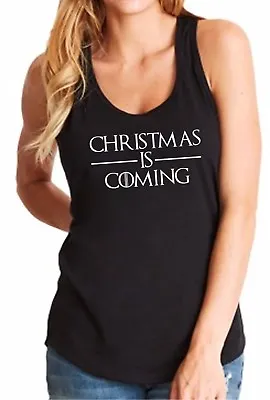 Buy Ladies Tank Top Christmas Is Coming T-Shirt Game Of Thrones Tee Shirt X-mas Gift • 13.29£