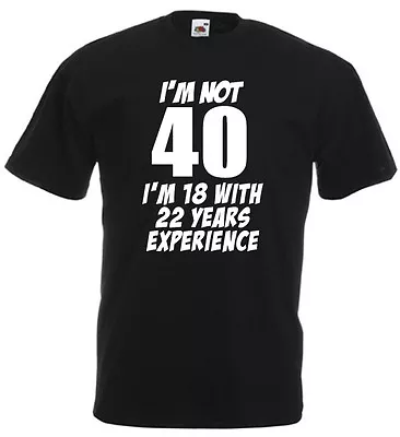 Buy I'm Not 40 T-Shirt Mens 40th Birthday Gifts Presents, Gift Ideas For Men Dad • 9.99£