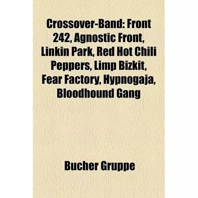 Buy Crossover-Band: Front 242, Agnostic Front, Linkin Park, -  NEW • 21.46£