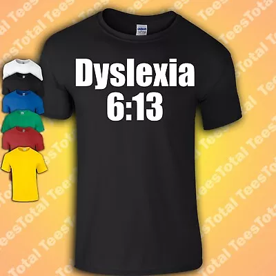 Buy Dyslexia 6:13 T-Shirt | Funny Wrestling | Stone Cold | Spoof • 16.19£