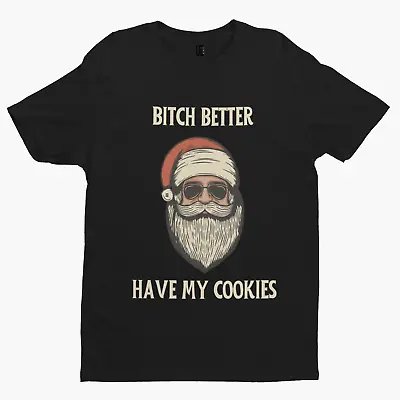 Buy Better Have My Cookies Santa T-Shirt - Funny Adult Christmas Comedy Funny TV • 8.39£